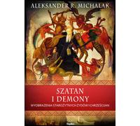 Szatan i demony - Aleksander R. Michalak (littérature, sciences religieuses en polonais)