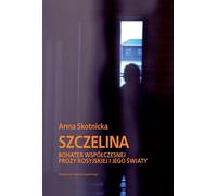 Szczelina - Anna Skotnicka (littérature, littérature factuelle, reportage en polonais)