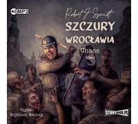 Szczury Wrocławia Chaos Tom 1 - Robert J. Szmidt (livre audio en polonais)