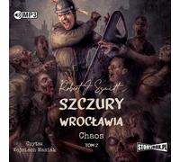 Szczury Wrocławia Chaos Tom 2 - Robert J. Szmidt (livre audio en polonais)