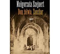 Szejnert, M : La maison de Zolwia de Zanzibar