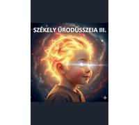 Székely ŰrOdüsszeia III.