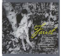 Schumann : Szenen aus Goethes Faust ("Scènes de Faust")