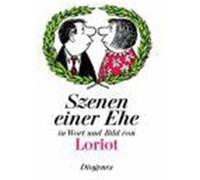 Szenen einer Ehe in Wort und Bild Loriot (Auteur)