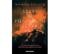 Szept w popiołach jutra
