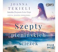 Szepty pienińskie ścieżek - Joanna Tekieli (Hörbuch auf Polnisch)