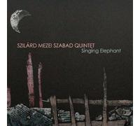 Szilard Mezei Quintet - Singing Elephant [Import]