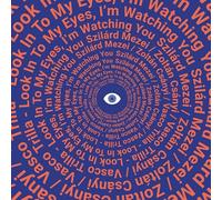 Szilard Mezei - Szilard Mezei, Zoltan Csanyi, Vasco Trilla: Look Into My Eyes, I'm Watching You [2CD]