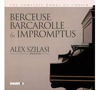 Szilasi Alex - Berceuse OP 57 in Re (1843 44) [Import]