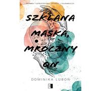 Szklana maska mroczny on - Dominika Luboń (Literatur, Roman auf Polnisch)