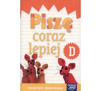 Szkoła³a na miarê Zeszyt Piszê coraz lepiej D Materia³y dodatkowe Bo¿ena Kotulska (Buch auf Polnisch)