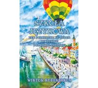 Szkoła Językowa: Der polnische KI-Tutor inklusive Sprachniveau A1 und A2 Polnisch-Deutsch