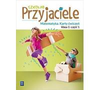 Szkolni Przyjaciele Matematyka 1 Karty æwiczeñ Czêœæ 1 Aniela Chankowska, Kamila £yczek (Buch auf Polnisch)