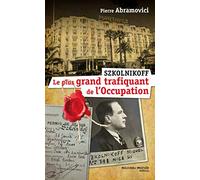 Szkolnikoff, le plus grand trafiquant de l'occupation