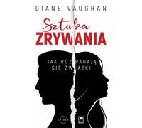 Sztuka zrywania - Diane Vaughan (livre en polonais)