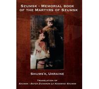 Szumsk - Memorial book of the Martyrs of Szumsk (Poland)