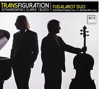 Szymanowski, Clarke, Bloch : Transcriptions pour Violoncelle et Piano. Fudalarot Duo. [Import]