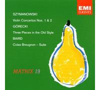 Szymanowski – Concerto pour violon n°1 et n°2 / Pièces en style ancien / Colas Breugnon