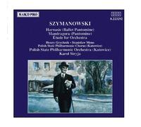 Szymanowski - Harnasie/Mandragora/Etude for Orchestra