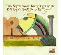 Szymanowski: King Roger (Konig Roger), Op. 46 by Florian Skulski