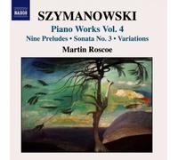Szymanowski: Nine Preludes; Sonata No. 3; Variations by Martin Roscoe NEUF