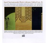 Szymanowski - Songs of a Fairy-Tale Princess