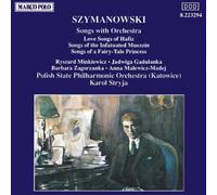 SZYMANOWSKI : Songs with Orchestra by Karol Stryja (2009-08-20)