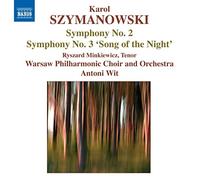 Szymanowski – Symphonie n°2 en si bémol majeur (Op.19) & n°3 (Op.27) «Le Chant de la Nuit» – NAXOS