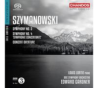 Szymanowski : Symphonies n° 2 et n° 4 "Symphonie concertante" - Ouverture de concert