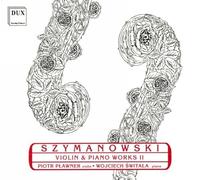 Szymanowski : Violon et piano II. Plawner, Switala.