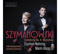 Szymanowski Symphony Number 4 Opus 60 Symphonie concertante et Mazurkas Opus 50 CD