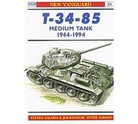 T-34-85 Medium Tank 1944-94, New Vanguard Series Jim Kinnear, Steven J. Zaloga (Auteur)
