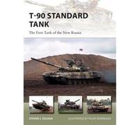 T-90 Standard Tank Steven J Zaloga, Felipe Rodriguez (Auteur)