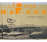 T and Masson - Smoke My Blues