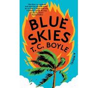 T. C. Boyle Blue Skies (Poche)