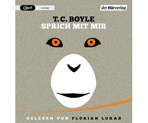 T.C. Boyle - Sprich mit Mir