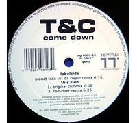 T & C - Come Down [Vinyl Maxi-Single]