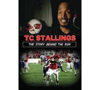 T.C. Stallings: The Story Behind The Run [Digital Video Disc]