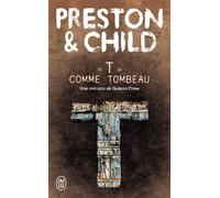 "T" comme tombeau Une mission de Gideon Crew - Lincoln Child - J'ai Lu - Poche - Roman