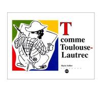 T comme Toulouse-Lautrec
