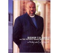 T.D. Jakes and the Potter's House Mass Choir: A Wing & A Prayer [Import USA Zone 1]