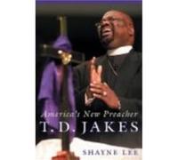 T.D. Jakes by Shayne Lee Shayne Lee (Auteur)