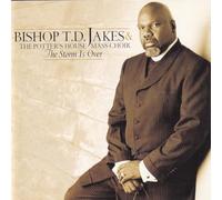T.D. Jakes & Potter's House Ma - Storm is Over