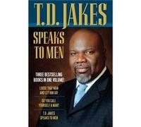 T.D. Jakes Speaks to Men by T.d. Jakes T D Jakes (Auteur)