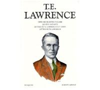T.E. Lawrence / Éd. Établie Par Francis Lacassin Tome 1 - Dépêches Secrètes D'arabie