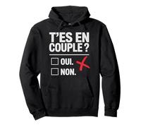 T’es en couple ? Ni oui ni non célibataire drôle humour Sweat à Capuche