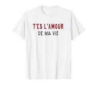 T’es l’amour de ma vie - Déclaration d’amour couple amoureux T-Shirt