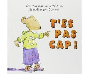 T es pas cap - Jean-François Dumont - Kaleidoscope - relié - Album jeunesse dès 3 ans