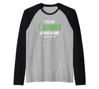 T’ES Pas l’Arbre Le Plus Solide de la forêt, Humour Bucheron Manche Raglan