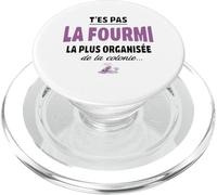 T’ES Pas la Fourmi la Plus organisée de la colonie - Humour PopSockets PopGrip pour MagSafe